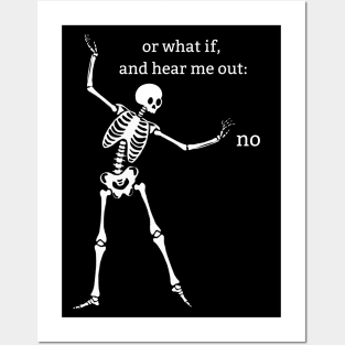 Sassy Skeleton "Hear Me Out: No" Posters and Art